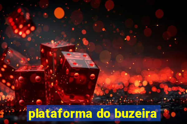 plataforma do buzeira